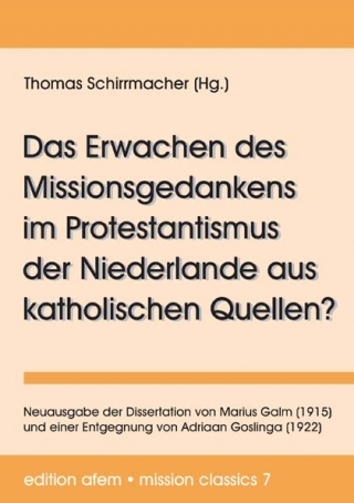 Das Erwachen des Missionsgedankens im Protestantismus der Niederlande aus katholischen Quellen?