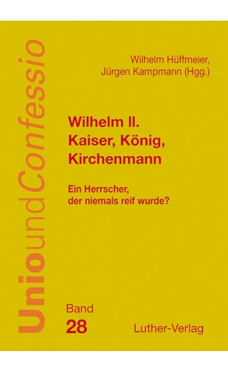 Wilhelm II. - Kaiser, König, Kirchenmann