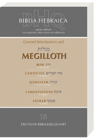 Biblia Hebraica Quinta (BHQ). Gesamtwerk zur Fortsetzung / General Introduction and Megilloth