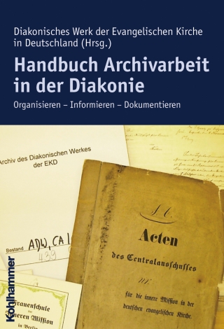 Handbuch Archivarbeit in der Diakonie