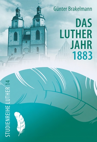Das Lutherjahr 1883