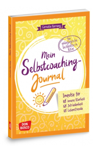 Mein Selbstcoaching-Journal: Impulse für innere Klarheit, Zufriedenheit, Lebensfreude