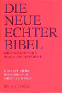 Die Neue Echter-Bibel. Kommentar / Ergänzungsbände zum Alten Testament / Religionen in Israels Umwelt
