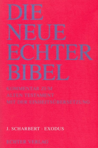 Die Neue Echter-Bibel. Kommentar / Kommentar zum Alten Testament mit Einheitsübersetzung / Exodus