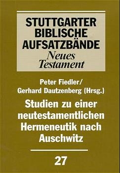 Studien zu einer neutestamentlichen Hermeneutik nach Auschwitz