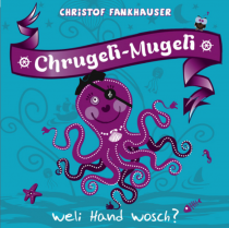 Chrugeli-Mugeli, weli Hand wosch? (Audio-CD)