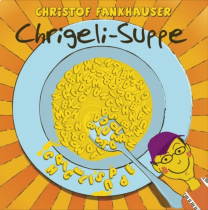 Chrigeli-Suppe (Audio-CD)