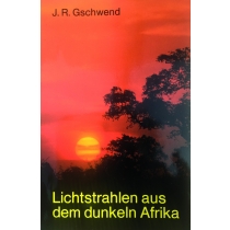 Lichtstrahlen aus dem dunklen Afrika