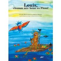 Louis, chumm mir boue es Floss! (Liederheft)