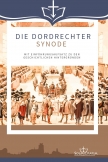 Die Dordrechter Synode