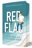 Red Flag - Von hier aus das Meer sehen