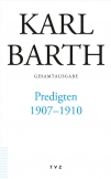 Karl Barth Gesamtausgabe / Predigten 1907–1910