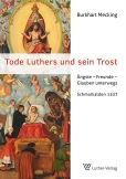 Tode Luthers und sein Trost