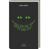 Herr Müller, die verrückte Katze und Gott