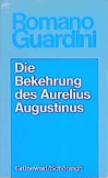 Die Bekehrung des Aurelius Augustinus