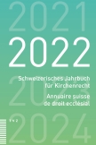 Schweizerisches Jahrbuch für Kirchenrecht / Annuaire suisse de droit ecclésial 2022