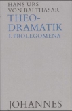 Theodramatik. 5 Bde / Prolegomena
