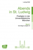 Abends in St. Ludwig, Predigten in der Universitätskirche München, Bd.4