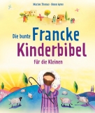 Die bunte Francke-Kinderbibel für die Kleinen