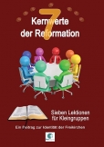 7 Kernwerte der Reformation