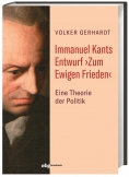Immanuel Kants Entwurf ›Zum Ewigen Frieden‹