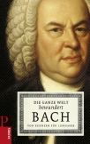 Die ganze Welt bewundert Bach