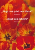"Singt und spielt dem Herrn!" Epheser 5, 19
