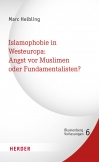 Islamophobie in Westeuropa: Angst vor Muslimen oder Fundamentalisten?