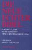 Die Neue Echter-Bibel. Kommentar / Kommentar zum Neuen Testament mit Einheitsübersetzung. Gesamtausgabe / Apostelgeschichte