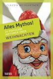 Alles Mythos! 24 populäre Irrtümer über Weihnachten