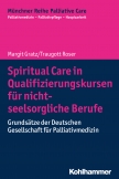 Spiritual Care in Qualifizierungskursen für nicht-seelsorgliche Berufe