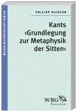Kants ›Grundlegung zur Metaphysik der Sitten‹