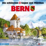 Die schönsten Sagen und Märchen: Bern