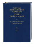 Novum Testamentum Graecum. Editio Critica Maior / Die Katholischen Briefe