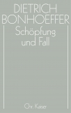 Dietrich Bonhoeffer Werke (DBW) / Schöpfung und Fall