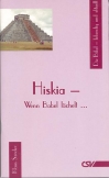 Hiskia - Wenn Babel lächelt ...