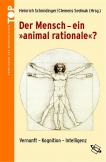 Der Mensch ein "animal rationale"?