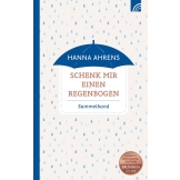 Schenk mir einen Regenbogen