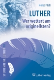 Luther - Wer wettert am originellsten?