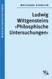 Ludwig Wittgensteins "Philosophische Untersuchungen"