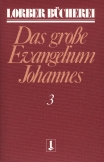 Johannes, das grosse Evangelium