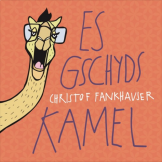 Es gschyds Kamel (Audio-CD)