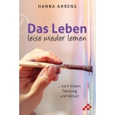 Das Leben leise wieder lernen (E-Book)