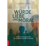 Würde, Liebe und Moral