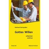 Gottes Willen erkennen und tun