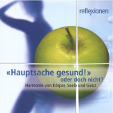 Hauptsache gesund! oder doch nicht (Audio-CD)