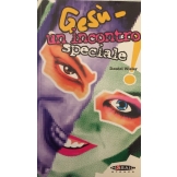 Gesù – un incontro speciale!