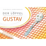 Der Löffel Gustav (mit graviertem Löffel)