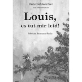 Louis, es tut mir leid! (Unterrichtseinheit)